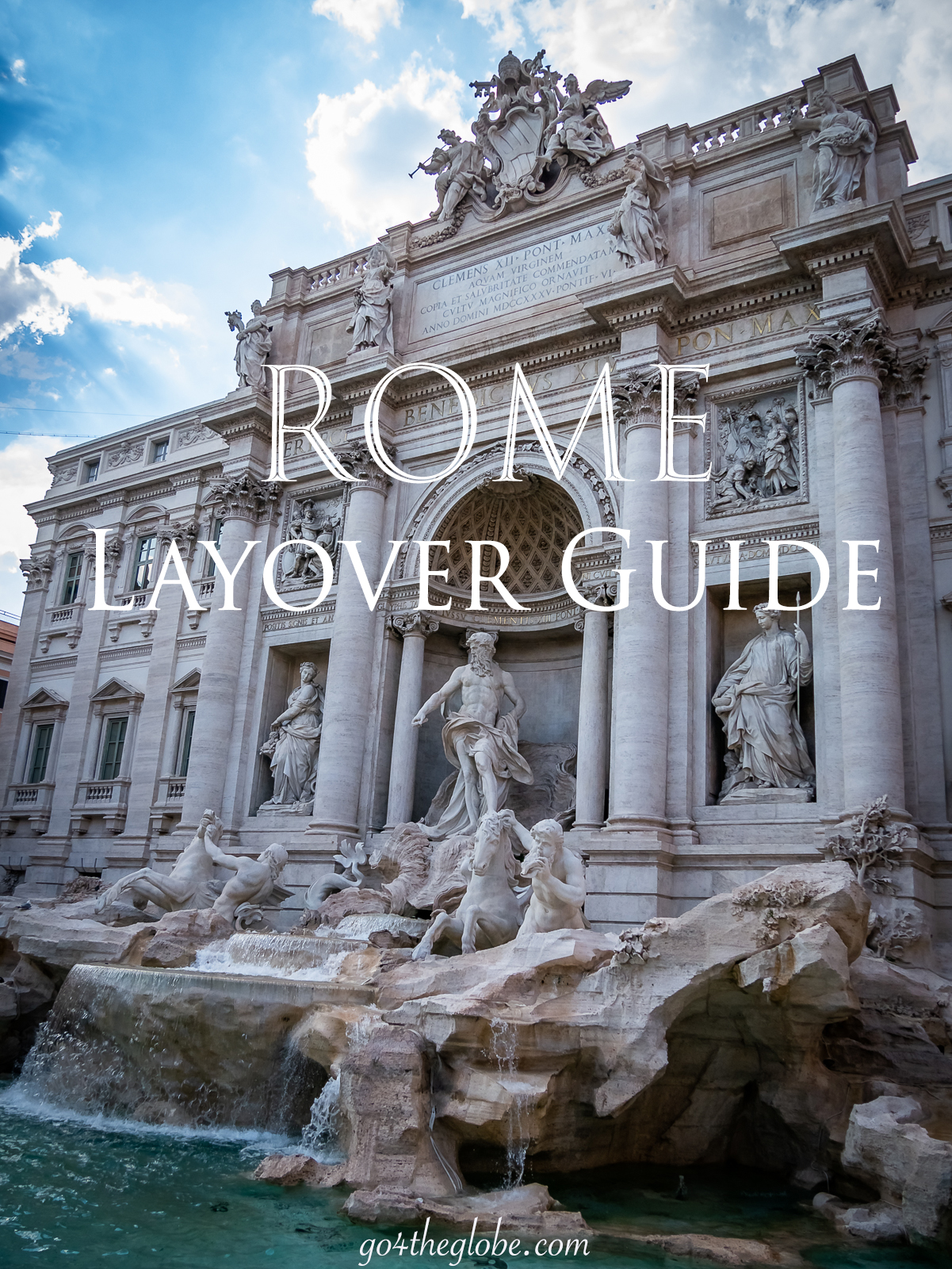 Rome layover itinerary – go 4 the globe